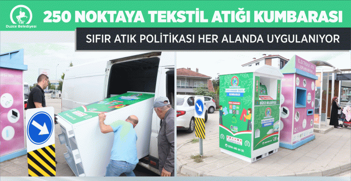 DÜZCE'DE 250 NOKTAYA TEKSTİL ATIĞI KUMBARASI