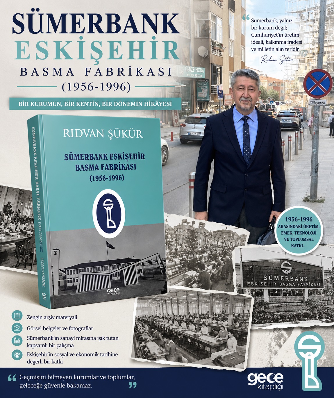 Sanayi tarihçisi Rıdvan Şükür, Sümerbank Eskişehir Basma Fabrikasını kitaplaştırdı