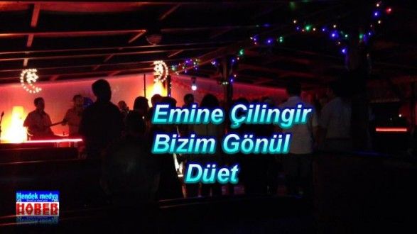 Emine Çilingir Bizim Gönül Düet