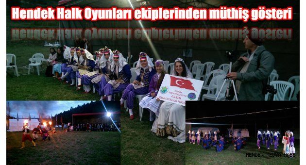 Hendek Halk Oyunları ekiplerinden müthiş gösteri