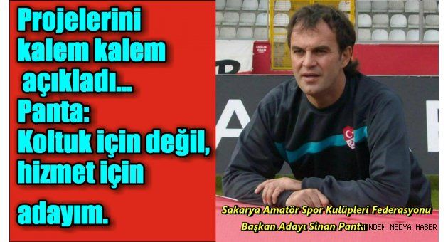 Panta: “Koltuk için değil, hizmet için adayım”