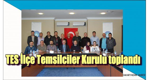 TES İlçe Temsilciler Kurulu toplandı