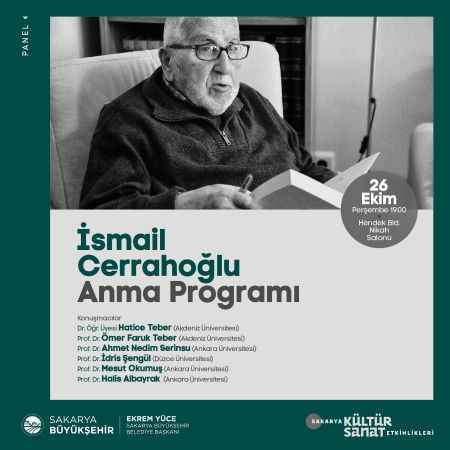 Etkinlikler İsmail Cerrahoğlu paneli ile devam edecek