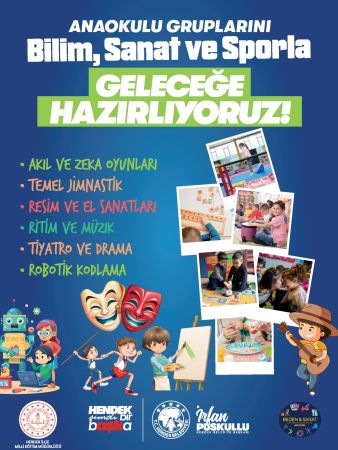 HENDEK’TE ANAOKULU ÖĞRENCİLERİNE BİLİM, SANAT, SPOR VE KÜLTÜREL ALANLARDA EĞİTİM VERİLECEK