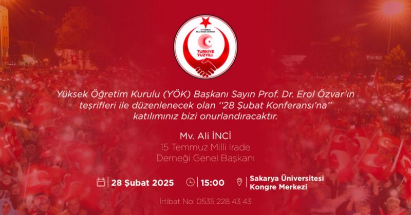 15 Temmuz Milli İrade Derneği’nden 28 Şubat Konferansı: Unutmadık, Unutmayacağız, Unutturmayacağız!