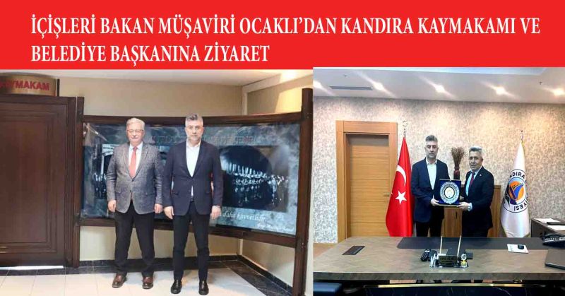 İçişleri Bakan Müşavrinden Kandıra Kaymamı ve Belediye Başkanına ziyaret