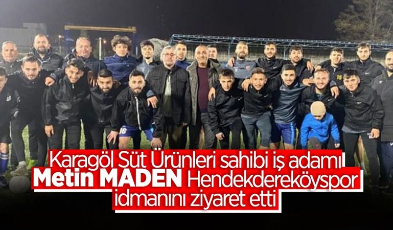 İŞ İNSANI NEDİM MADEN, HENDEK DEREKÖYSPOR''UN ANTRENMANINI ZİYARET ETTİ
