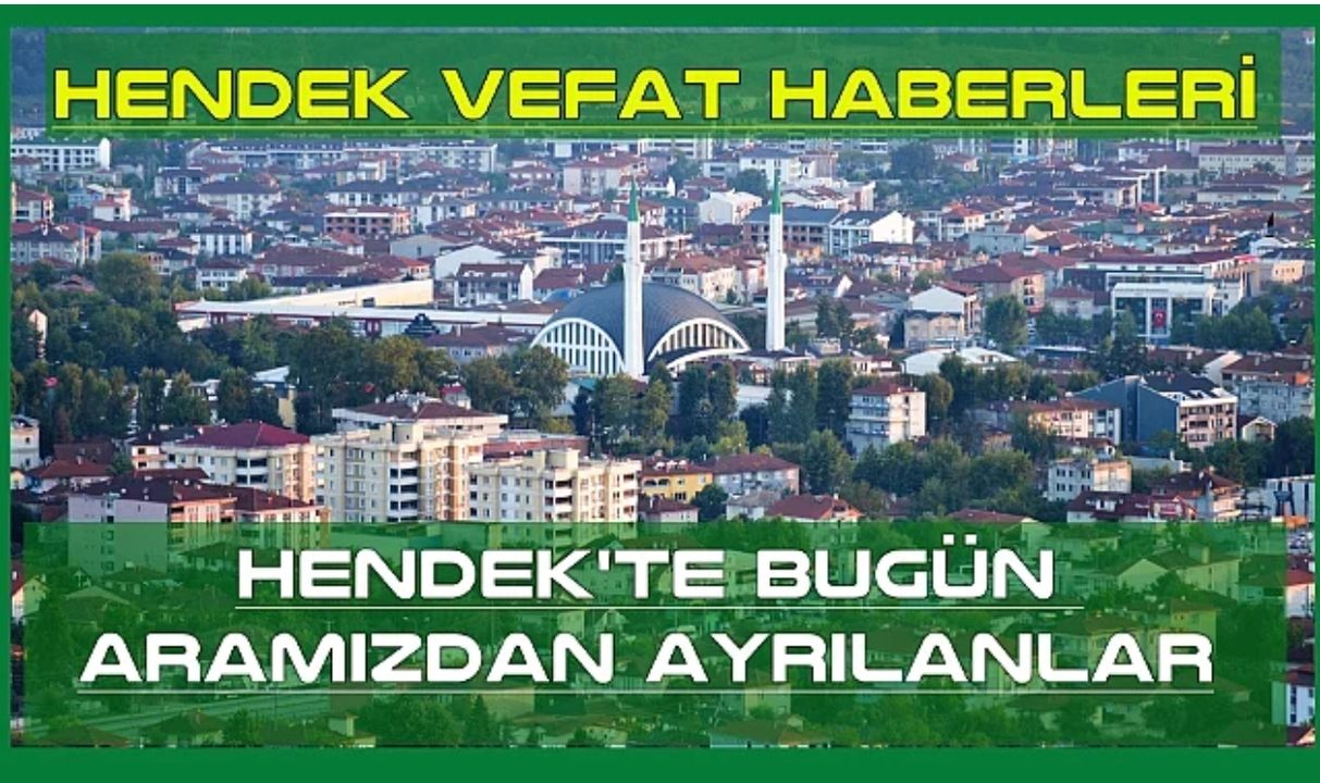 Hendek'te bugün vefat edenler 12 Nisan 2026