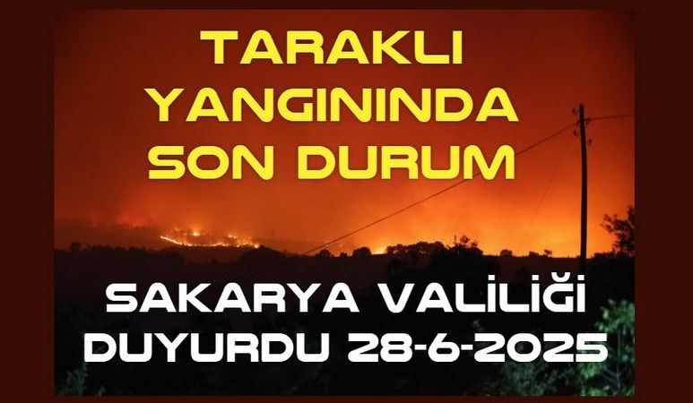 TARAKLI YANGININDA SON DURUM 28 HAZİRAN 2025